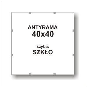 ANTYRAMA 40 X 40